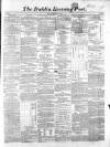 Dublin Evening Post Saturday 12 December 1857 Page 1