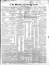 Dublin Evening Post Thursday 31 December 1857 Page 1