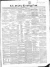 Dublin Evening Post Saturday 06 February 1858 Page 1