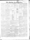 Dublin Evening Post Tuesday 23 March 1858 Page 1