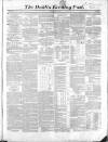 Dublin Evening Post Tuesday 18 May 1858 Page 1