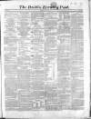Dublin Evening Post Thursday 01 July 1858 Page 1