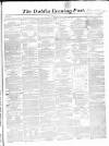 Dublin Evening Post Tuesday 14 February 1860 Page 1