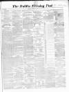 Dublin Evening Post Saturday 01 September 1860 Page 1
