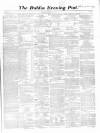 Dublin Evening Post Saturday 15 September 1860 Page 1