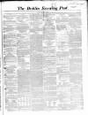 Dublin Evening Post Tuesday 16 October 1860 Page 1