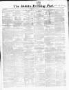Dublin Evening Post Tuesday 06 November 1860 Page 1