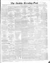 Dublin Evening Post Thursday 21 February 1861 Page 1