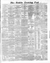 Dublin Evening Post Thursday 25 April 1861 Page 1