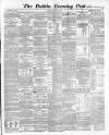 Dublin Evening Post Thursday 07 November 1861 Page 1