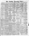 Dublin Evening Post Thursday 12 December 1861 Page 1