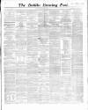 Dublin Evening Post Thursday 13 February 1862 Page 1