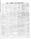 Dublin Evening Post Saturday 26 April 1862 Page 1