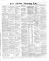 Dublin Evening Post Saturday 10 May 1862 Page 1