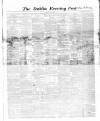 Dublin Evening Post Tuesday 01 July 1862 Page 1
