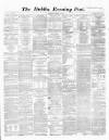 Dublin Evening Post Saturday 15 November 1862 Page 1