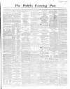 Dublin Evening Post Thursday 12 February 1863 Page 1