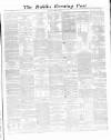 Dublin Evening Post Thursday 12 March 1863 Page 1