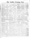 Dublin Evening Post Thursday 09 April 1863 Page 1