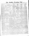 Dublin Evening Post Thursday 16 April 1863 Page 1