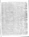Dublin Evening Post Saturday 25 April 1863 Page 3
