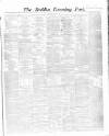 Dublin Evening Post Thursday 30 April 1863 Page 1