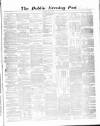 Dublin Evening Post Saturday 06 June 1863 Page 1