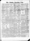 Dublin Evening Post Saturday 09 January 1864 Page 1