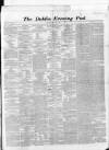 Dublin Evening Post Thursday 28 January 1864 Page 1