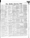 Dublin Evening Post Saturday 12 March 1864 Page 1