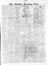 Dublin Evening Post Tuesday 14 February 1865 Page 1