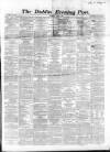 Dublin Evening Post Thursday 06 April 1865 Page 1