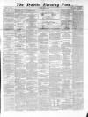 Dublin Evening Post Monday 17 April 1865 Page 1