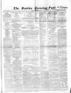 Dublin Evening Post Friday 15 September 1865 Page 1