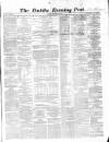 Dublin Evening Post Friday 22 September 1865 Page 1