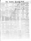 Dublin Evening Post Friday 29 September 1865 Page 1