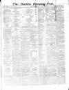 Dublin Evening Post Friday 06 October 1865 Page 1