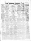 Dublin Evening Post Monday 23 October 1865 Page 1
