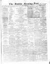 Dublin Evening Post Friday 03 November 1865 Page 1