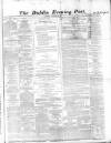 Dublin Evening Post Wednesday 29 November 1865 Page 1