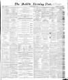 Dublin Evening Post Saturday 17 March 1866 Page 1