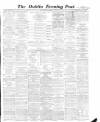 Dublin Evening Post Friday 30 March 1866 Page 1