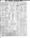 Dublin Evening Post Friday 01 June 1866 Page 1