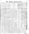 Dublin Evening Post Saturday 04 August 1866 Page 1