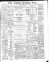 Dublin Evening Post Saturday 08 December 1866 Page 1