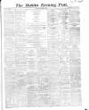 Dublin Evening Post Friday 21 December 1866 Page 1