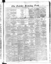 Dublin Evening Post Wednesday 02 January 1867 Page 1