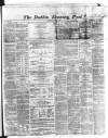 Dublin Evening Post Saturday 05 January 1867 Page 1