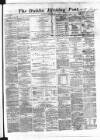 Dublin Evening Post Thursday 10 January 1867 Page 1