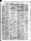 Dublin Evening Post Saturday 01 June 1867 Page 1
